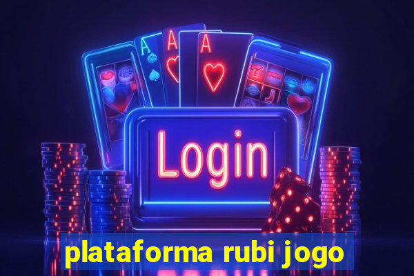 plataforma rubi jogo